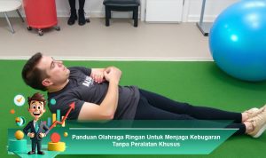 Panduan Olahraga Ringan Untuk Menjaga Kebugaran Tanpa Peralatan Khusus